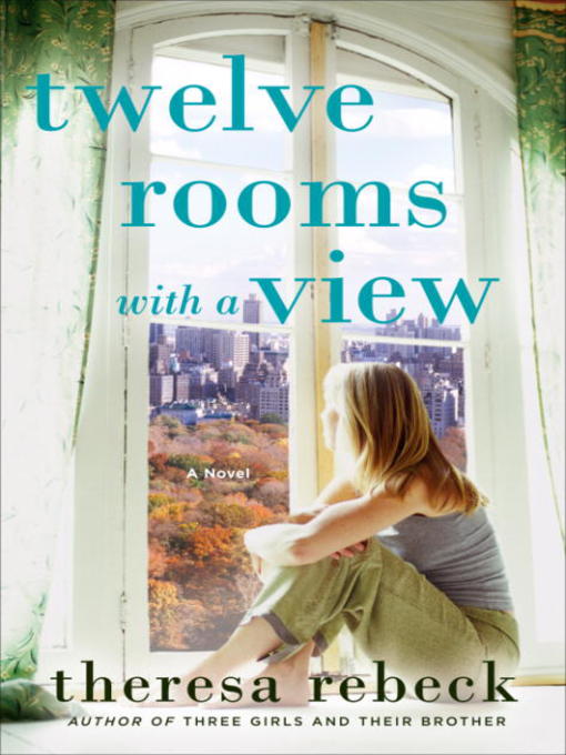 Title details for Twelve Rooms with a View by Theresa Rebeck - Available